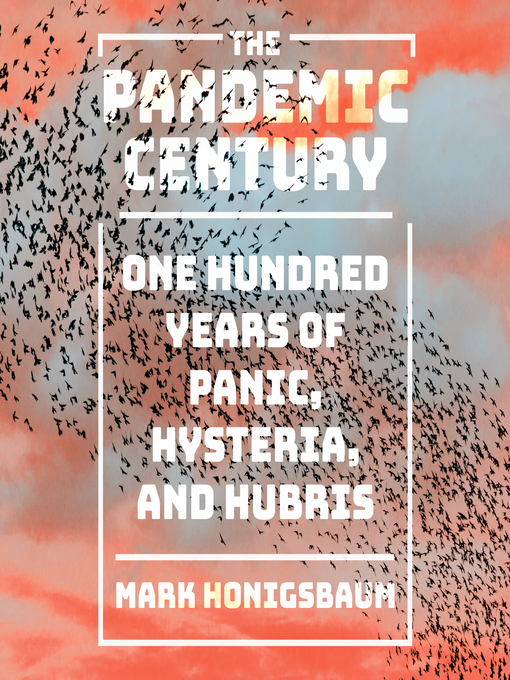 Title details for The Pandemic Century by Mark Honigsbaum - Available